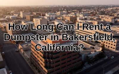 How Long Can I Rent a Dumpster in Bakersfield, California?